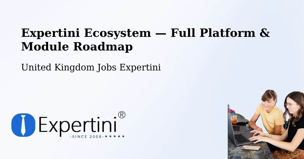 Expertini Ecosystem — Full Platform & Module Roadmap – Carnforth