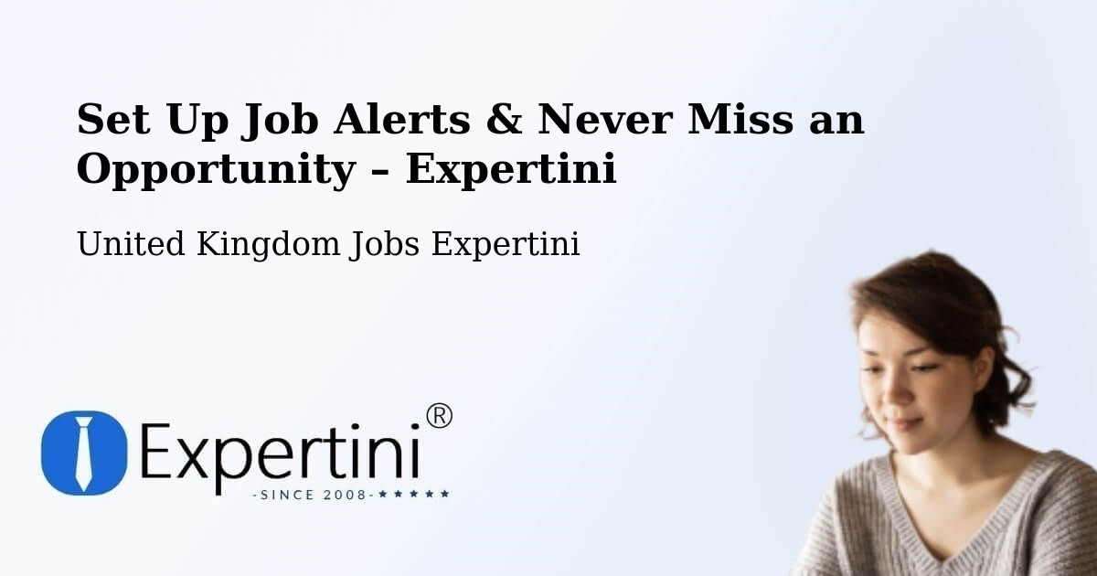 Job Alerts Guide – Get Notified About New Jobs in Carnforth - Carnforth, United Kingdom Jobs Expertini