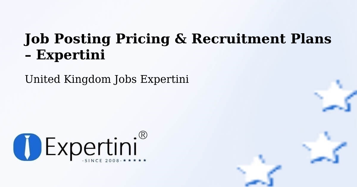 Job Posting Pricing & Recruitment Plans – Carnforth - Carnforth, United Kingdom Jobs Expertini