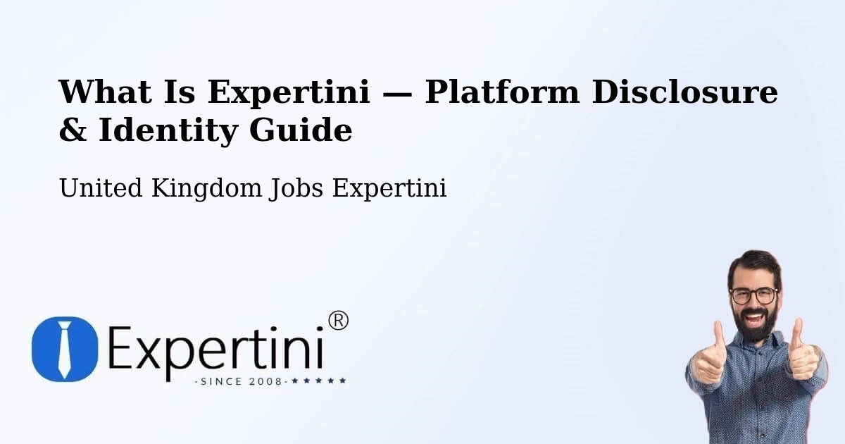 What Is Expertini — Platform Disclosure & Identity Guide – Carnforth